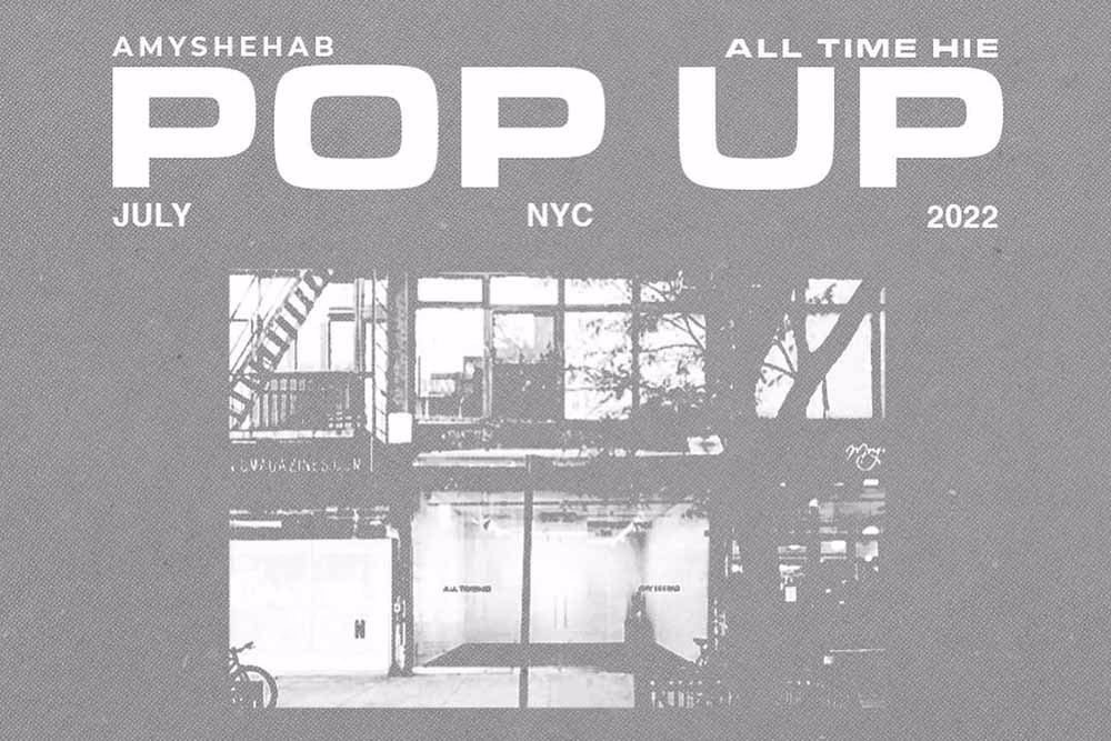 AMY SHEHAB | ALL TIME HIE pop up