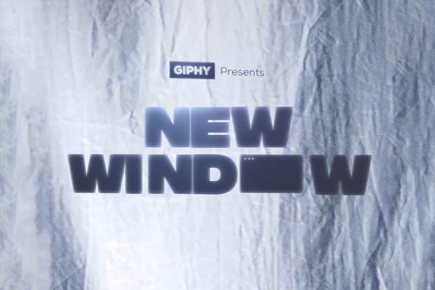 GIPHY Presents NEW WINDOW pop up