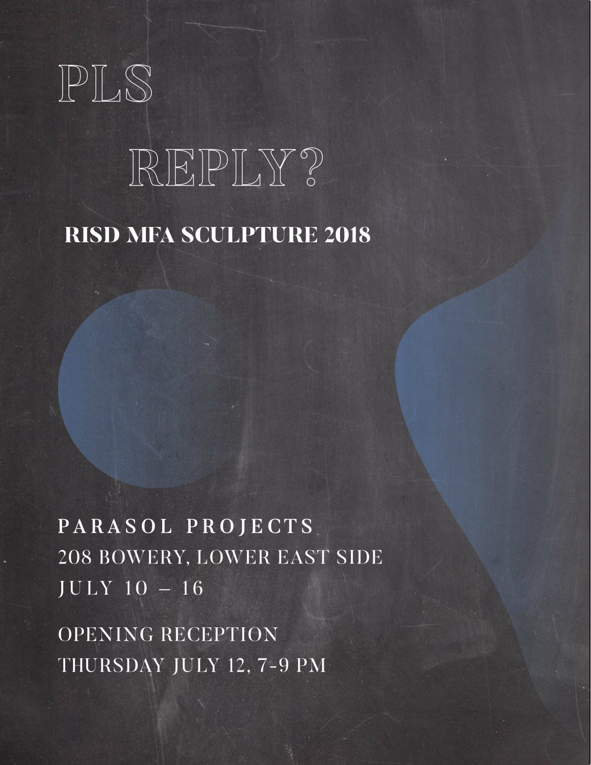 PLS Reply? - RISD MFA Sculpture 18' Exhibition pop up